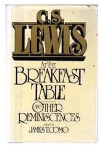 lewis/C. S. Lewis At The Breakfast Table And Other Remin